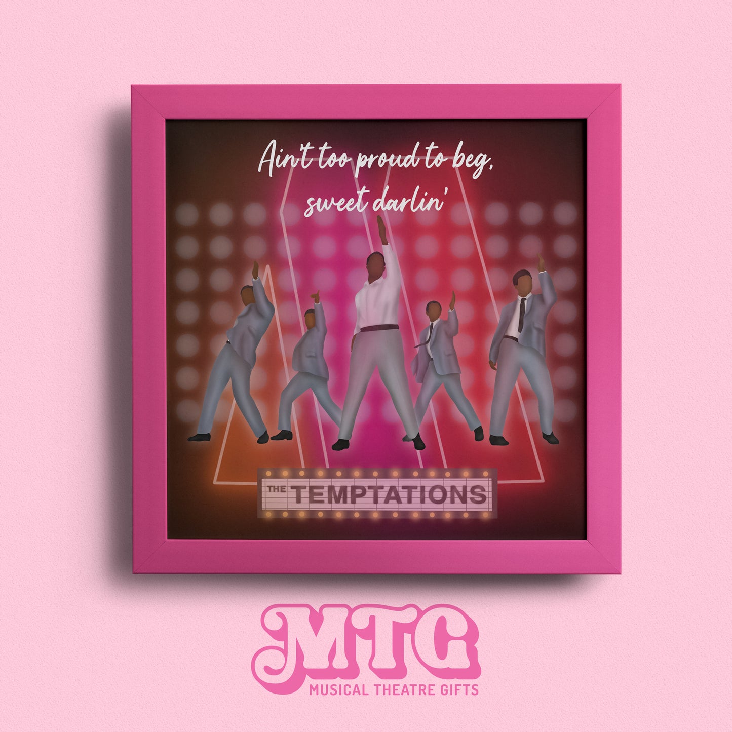 Ain't Too Proud - Musical Theatre Print Gift