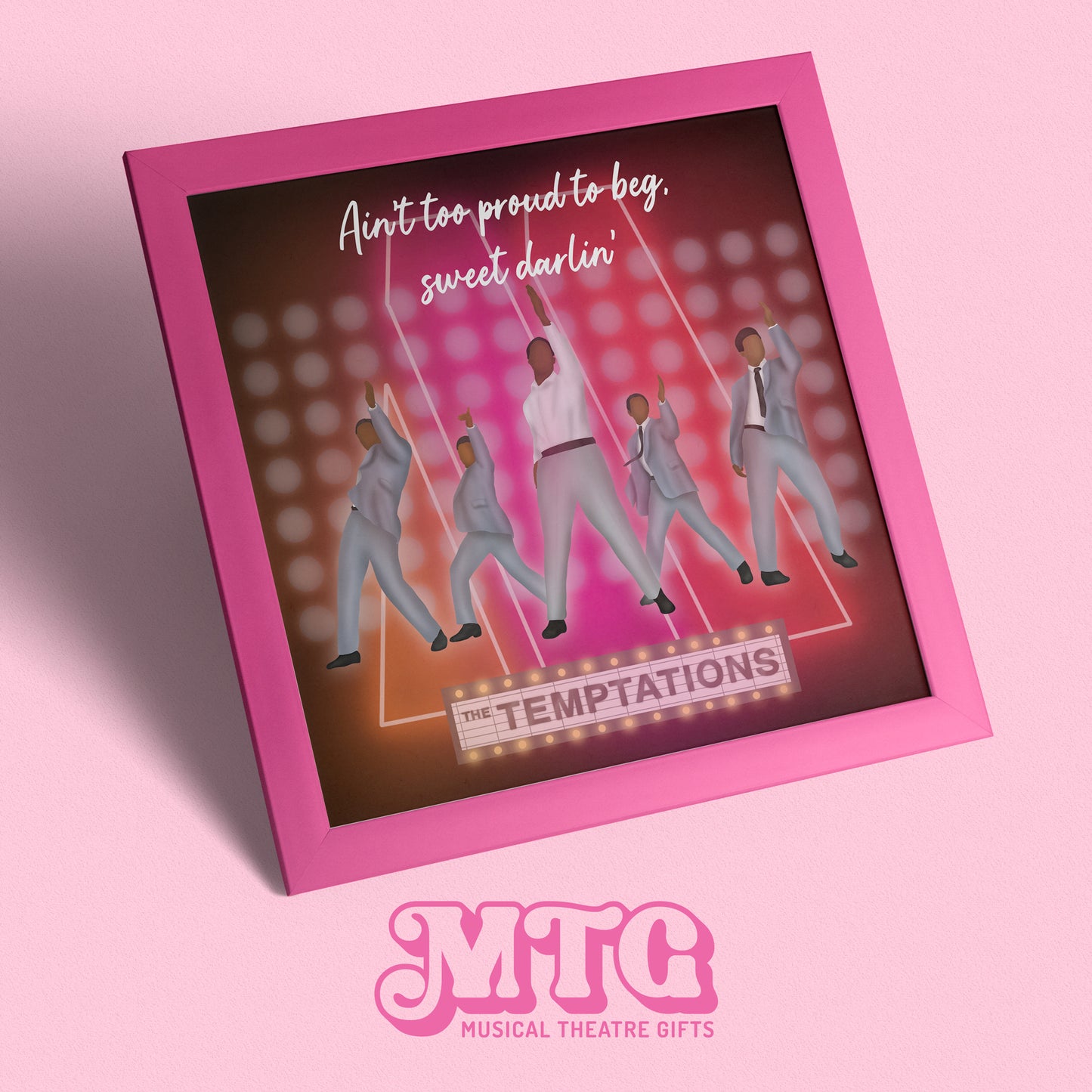 Ain't Too Proud - Musical Theatre Print Gift