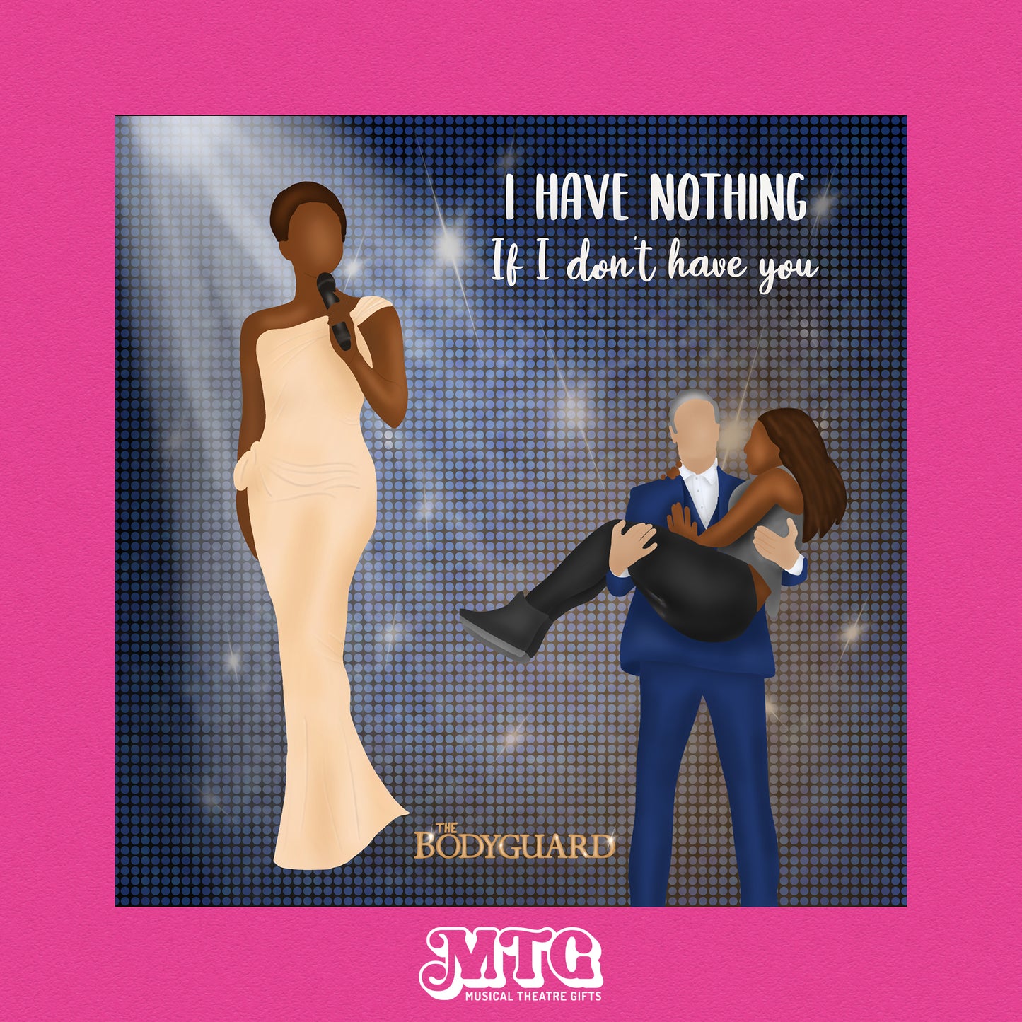 The Bodyguard - Musical Theatre Print Gift