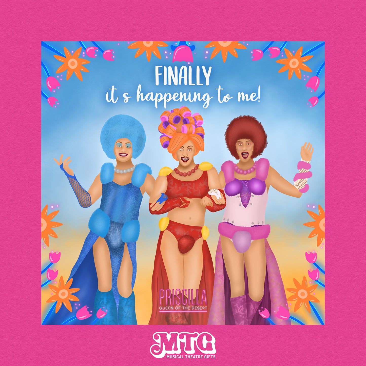 Priscilla Queen of the Desert - Musical Theatre Print Gift