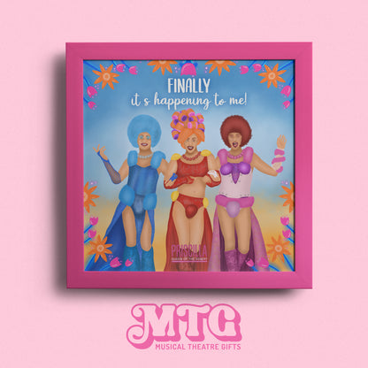 Priscilla Queen of the Desert - Musical Theatre Print Gift